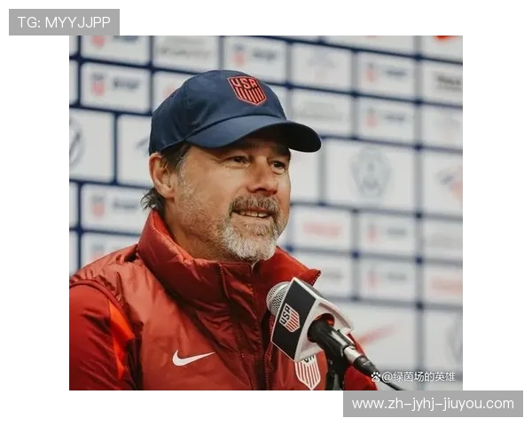 波切蒂诺展望世界杯美国队以胜利为目标深入分析2002年韩国案例